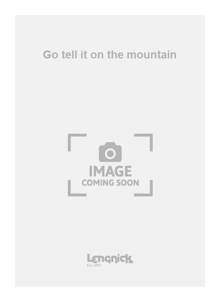 Go tell it on the mountain